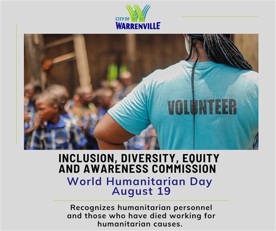 The City's Inclusion, Diversity, Equity and Awareness Commission recognizes World Humanitarian Day August 19.