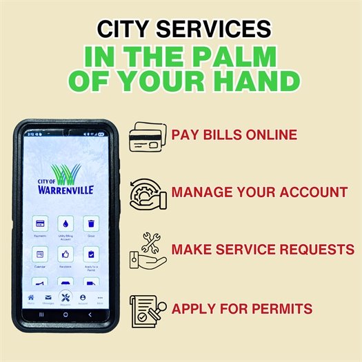 Pay your utility bill, request a building permit, report issues (tree down, streelight out, damaged mailbox), make a service request, and much more, with the City of Warrenville app. 