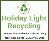 Holiday light recycling available at Warrenville Park District through January 31, 2026.