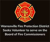 Warrenville Fire Protection District seeks a volunteer to serve on its Board of Fire Commissioners.