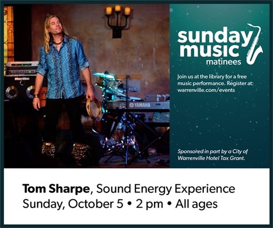 Graphic promoting Sunday Music Matinee at Warrenville Public Library. Left side shows teal background with white text: 'Sunday Music Matinees. Join us at the library for a free music performance. Register at warrenville.com/events. Sponsored in part by a City of Warrenville Hotel Tax Grant.' Right side shows musician Tom Sharpe standing with a tambourine in hand, surrounded by instruments. Text below: 'Tom Sharpe, Sound Energy Experience. Sunday, October 5 at 2:00 pm. All ages.'