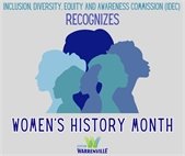 Graphic with text “Inclusion, Diversity, Equity and Awareness Commission (IDEC) Recognizes Women’s History Month.” Illustration shows overlapping silhouettes of women’s profiles in shades of blue and teal. The City of Warrenville logo appears at the bottom.