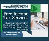 Graphic promoting Free Income Tax Services for Seniors 55+ who live in Winfield Township and/or West Chicago Park District boundaries.