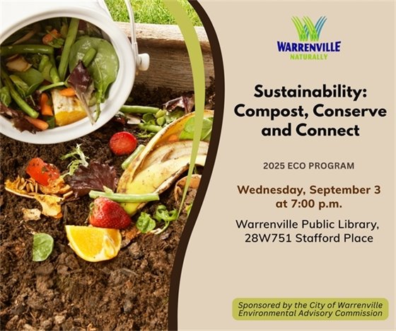 Sustainability: Compost, Conserve and Connect, a program at Warrenville Library, is September 3 at 7:00 p.m.