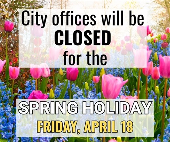A photo of tulips with a message that City offices are closed April 18.