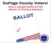 Graphic with text “DuPage County Voters! View a sample ballot for the March 17 Primary Election!” above an illustration of a ballot with checkboxes and a red checkmark. An American flag design appears at the bottom of the ballot, with an “I Voted” sticker in the lower right corner.