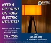 Graphic with text “Need a discount on your electric utilities?” on a purple background next to a photo of a lit floor lamp. Text explains that when you apply for LIHEAP, you could receive a discount between 5% and 75% based on income eligibility. DuPage County logo appears at the top. Bottom text reads: “Call 630-407-6500 to schedule an appointment” and “Visit dupagecounty.gov/liheap for more information.”