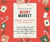 Shop local small businesses at the City's Merry Market Friday, December 5, from 5-8 p.m. at City Hall and Warrenville Public Library.