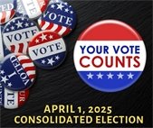 A photo of a button that says "Your Vote Counts," to promote the April 1, 2025 Consolidated Election.