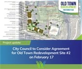 Graphic labeled “Project Update” with the headline “City Council to Consider Agreement for Old Town Redevelopment Site #2 on February 17.” Above the headline is a site plan labeled “Old Town Redevelopment Preferred Plan,” showing a three-story mixed-use development, plaza spaces, public open space, parking areas, and a pedestrian connection to future riverfront open space near Batavia Road, Warrenville Road, and the West Branch of the DuPage River.