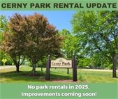 A photo of Cerny Park to remind residents that the park isn't available to rent in 2025 while renovations take place.